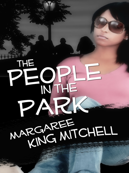 Title details for The People in the Park by Margaree King Mitchell - Available